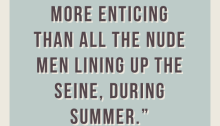 “A veiled Mind is more enticing than all the nude men lining up the Seine, during Summer.”